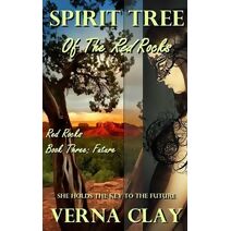Spirit Tree of the Red Rocks (Red Rocks Trilogy)