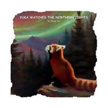 Yuka watches the Northern Lights (Yuka the Red Panda)