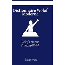 Dictionnaire Wolof Moderne (Wolof Kasahorow)