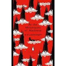 At the Mountains of Madness (Penguin English Library)