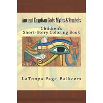 Ancient Egyptian Gods, Myths & Symbols