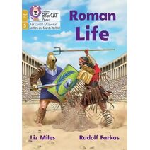 Roman Life (Big Cat Phonics for Little Wandle Letters and Sounds Revised – Age 7+)