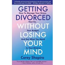 Getting Divorced Without Losing Your Mind