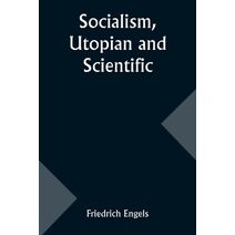 Socialism, Utopian and Scientific