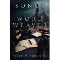 Songs of a Word Weaver