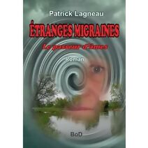 �tranges migraines