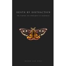 Death by Distraction