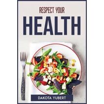 Respect Your Health