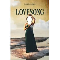 Lovesong, A Nonfiction Memoir