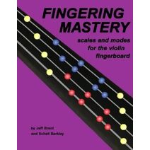 Fingering Mastery - scales and modes for the violin fingerboard