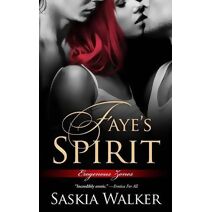 Faye's Spirit (Erogenous Zones Series: Ménage À Trois Romances)