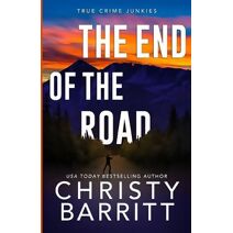 End of the Road (True Crime Junkies)