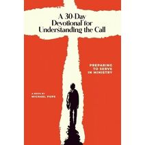 30-Day Devotional for Understanding the Call