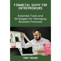 Financial Savvy for Entrepreneurs