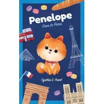 Penelope Goes to Paris (Penelope the Pomeranian)