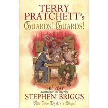 Guards! Guards!: The Play (Discworld Novels)