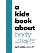 Kids Book About Body Image (Kids Book)
