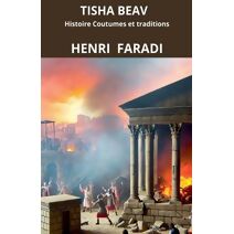 Tisha Beav Des le�ons intemporelles Histoire, religion, coutumes et traditions