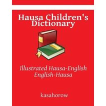 Hausa Children's Dictionary (Creating Safety with Hausa)