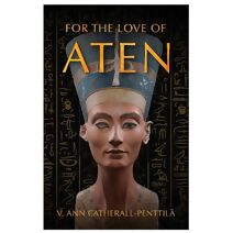 For the Love of Aten