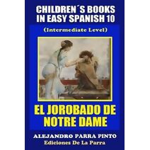 Children´s Books In Easy Spanish 10 (Spanish Readers for Kids of All Ages!)