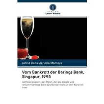 Vom Bankrott der Barings Bank, Singapur, 1995