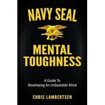 Navy SEAL Mental Toughness (Special Operations)
