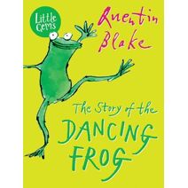 Story of the Dancing Frog (Little Gems)