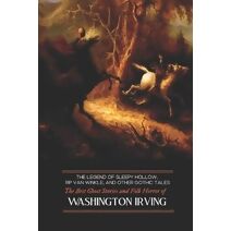 Legend of Sleepy Hollow, Rip Van Winkle, and Other Gothic Tales (Oldstyle Tales of Murder, Mystery, Horror, and Hauntings)