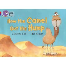 How the Camel Got His Hump (Collins Big Cat Phonics Progress)
