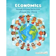 Economics through Everyday Stories from around the World (Financial Literacy for Kids)