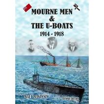 Mourne Men & The U-Boats 1914-1918 2nd Edition 2017