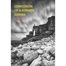 Confession of a Former Zombie