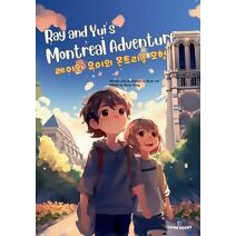 Ray and Yui's Montreal Adventure (레이와 유이의 몬트리올 모험)