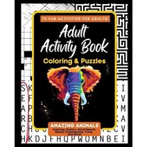 Adult Activity Book Amazing Animals (Adult Activity Books)