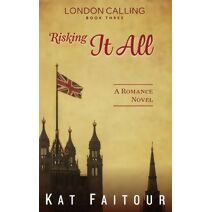 Risking It All (London Calling)