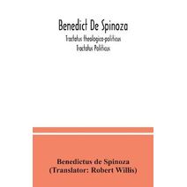 Benedict De Spinoza; Tractatus theologico-politicus; Tractatus Politicus
