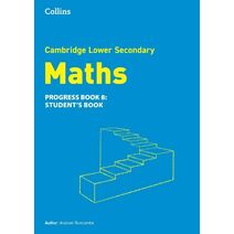 Lower Secondary Maths Progress Student’s Book: Stage 8 (Collins Cambridge Lower Secondary Maths)