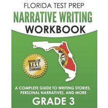 FLORIDA TEST PREP Narrative Writing Workbook Grade 3