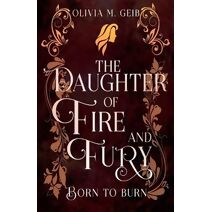 Daughter of Fire & Fury (Daughter of Fire & Fury Trilogy)