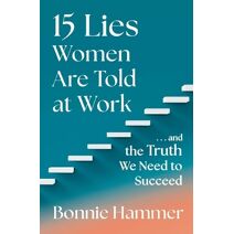 15 Lies Women Are Told at Work