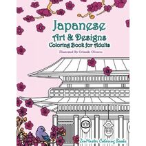 Japanese Art and Designs Coloring Book For Adults (Therapeutic Coloring Books for Adults)