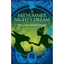 Midsummer Night's Dream (Arcturus Shakespeare Editions)