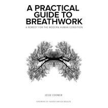 Practical Guide to Breathwork