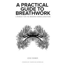 Practical Guide to Breathwork