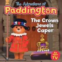 Crown Jewels Caper (Adventures of Paddington)