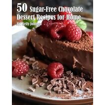 50 Sugar-Free Chocolate Dessert Recipes for Home