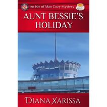 Aunt Bessie's Holiday (Isle of Man Cozy Mystery)