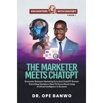 Marketer Meets ChatGPT (Encounters with Chatgpt)