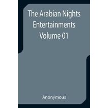 Arabian Nights Entertainments - Volume 01